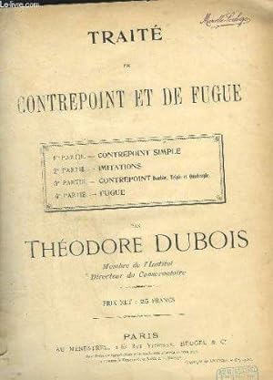TRAITE DE CONTREPOINT ET DE FUGUE - 4 PARTIES EN 1 VOLUME.