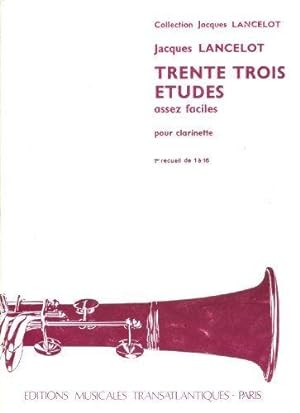 Trente trois études assez faciles pour clarinette 1er recueil de 1 à 16