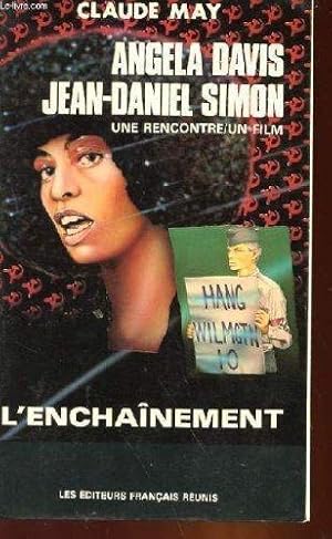 L'enchainement, angela davis et jean daniel simon une rencontre / un film