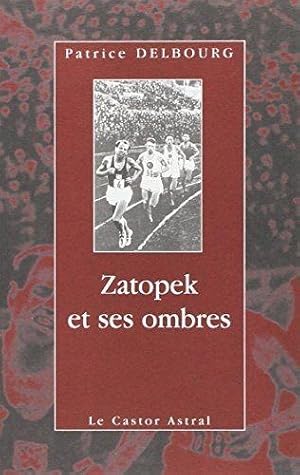 ZATOPEK ET SES OMBRES