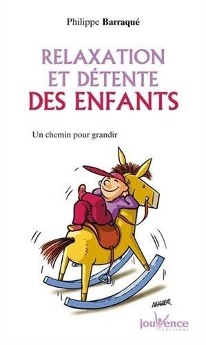 Relaxation et d_tente des enfants - Un chemin pour grandir