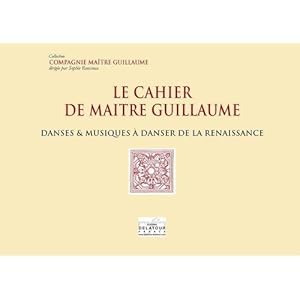 Le Cahier de Maitre Guillaume pour Choeur Mixte Satb a Cappella