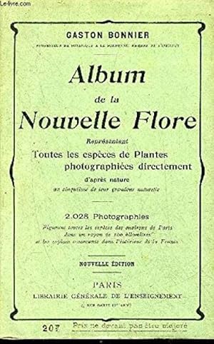 ALBUM DE LA NOUVELLE FLORE REPRESENTANT TOUTES LES ESPECES DE PLANTES PHOTOGRAPHIEES DIRECTEMENT ...