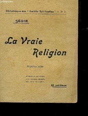 LA VRAIE RELIGION / COLLECTION BIBILOTHEQUE DES