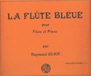 LA FLUTE BLEUE pour Fl_te et Piano