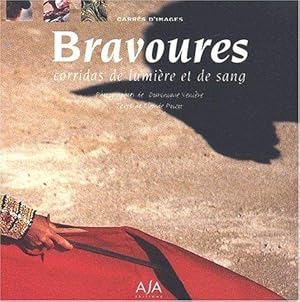 Bravoures. Corridas de lumi_re et de sang