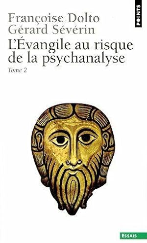 L'Evangile au risque de la psychanalyse, tome 2