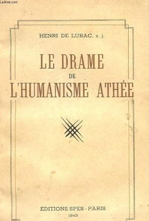 Le drame de l'humanisme ath_e : 3_ _dition revue et corrig_e