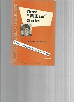 Richmal Crompton. Three eWilliame stories : William goes to the pictures, Rice-mould, the Circus,...