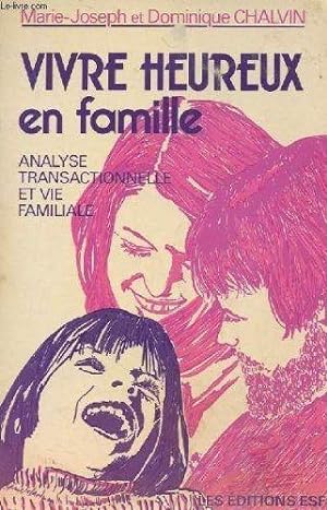 Vivre heureux en famille : Analyse transactionnelle et vie familiale
