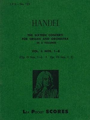 The Sixteen Concerti for Organ and Orchestra in 2 Volumes; Vol. I: NOS. 1-8 b.