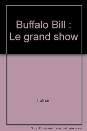 Buffalo bill - Le grand show