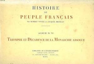 Histoire du peuple francais. album n_vi. triomphe et decadence de la monachie absolue.