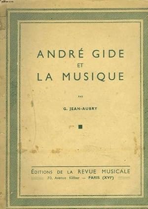 Andre Gide Et La Musique [Broch_] by Jean Aubry, G