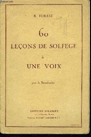 60 lecons de solfege a une voix [Broch_] by FOREST B.