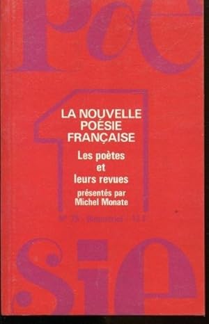 POESIE 1 - LA NOUVELLE POESIE FRANCAISE - LES POETES ET LEURS REVUES