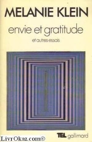 Envie et gratitude et autres essais [Broch_] by Klein M_lanie