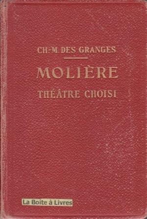 Moli_re. Th__tre choisi. Avec introduction, bibliographie, notes, grammaire, .