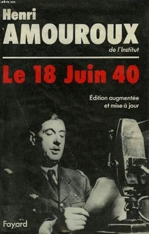 Le 18 juin 1940 : histoire d'un malentendu by Amouroux, H.