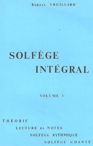 SOLFEGE INTEGRAL Volume 3 [Reliure inconnue] by