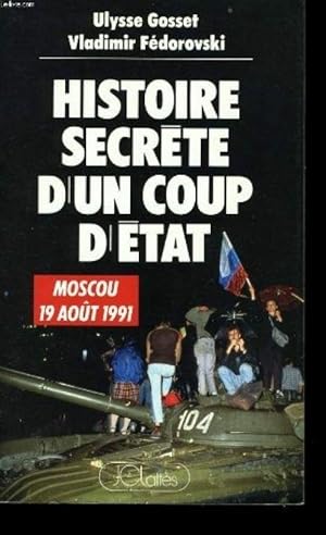 histoire secrete d un coup d etat [Broch_] by Ulysse Gosset; Vladimir F_dorovski