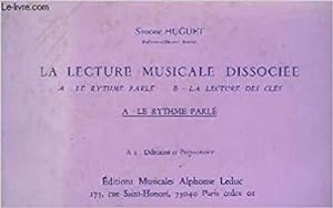 LA LECTURE MUSICALE DISSOCIEE - A 1 : LE RYTHME PARLE - DEBUTANT ET PREPARATO.