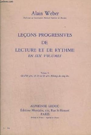 LECONS PROGRESSIVES DE LECTURE ET DE RYTHME - VOLUME 5 : CLE D'UT 3_, UT 1_ O.