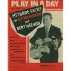 EPlay in a daye. M_thode facile de guitare moderne, par Bert Weedon. Traducti.