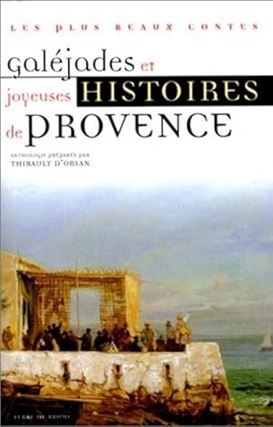 Gal_jades et joyeuses histoires de Provence by D'Orsan, Thibault