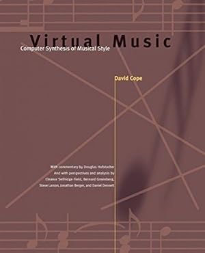 Virtual Music - Computer Synthesis of Musical Style [Broch_] by Cope, David