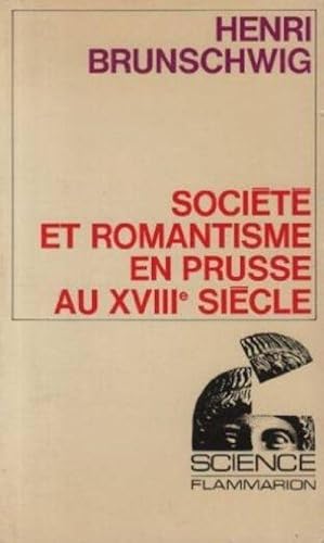 Societe et romantisme en prusse au xviii siecle [Broch_] by Henri Brunschwig
