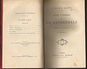 V. Bl_sco Iba?ez. Dans l'ombre de la cath_drale, roman traduit de l'espagnol .