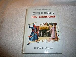 Contes et l_gendes des croisades [Cartonn_] by Maguelonne Toussaint Samat; Re.