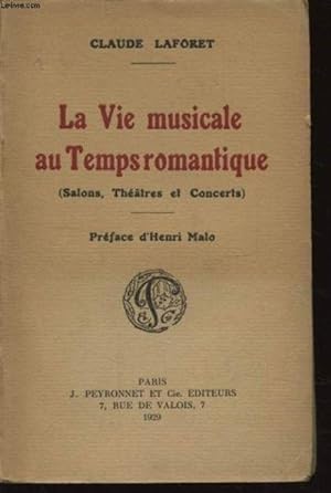 LA VIE MUSICALE AU TEMPS ROMANTIQUE [Broch_] by CLAUDE LAFORET