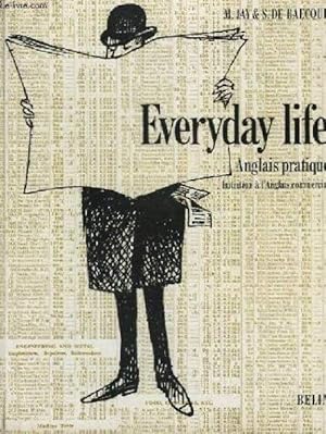 Everyday life. 1er livre d'anglais pratique. [Cartonn_] by M. JAY & S. DE BAE.