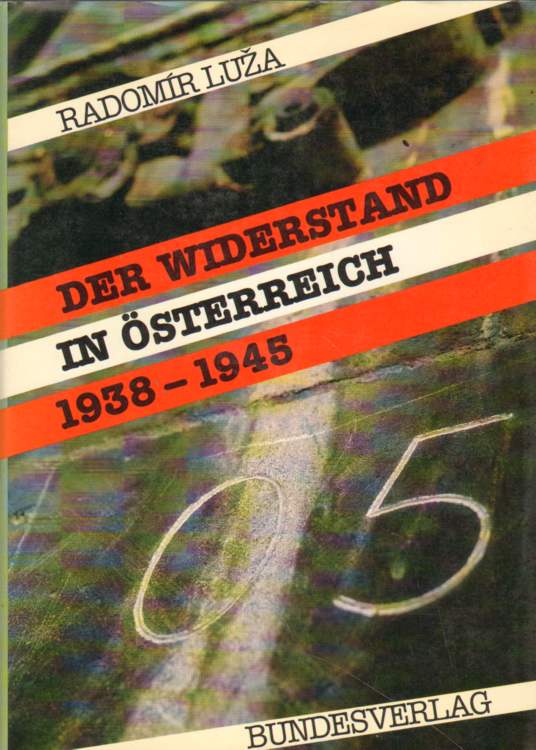 Geschichte des Widerstandes in Österreich 1938-1945