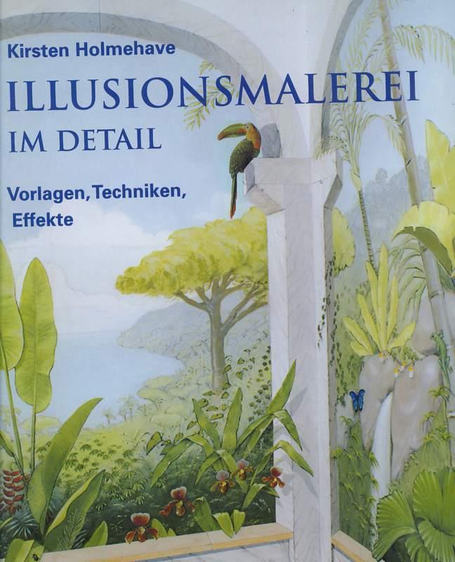 Illusionsmalerei im Detail: Vorlagen, Techniken, Effekte