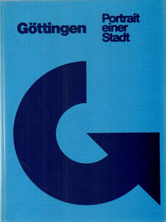 Göttingen - Porträt einer Stadt. Hrsg. v.d. Pressestelle der Stadt G.