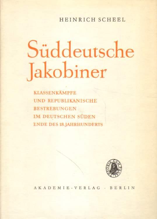 Süddeutsche Jakobiner. - Scheel, Heinrich