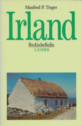 Irland: Die grüne Insel. Mit praktischen Hinweisen für Touristen und Auswanderer