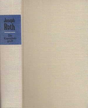Die Kapuzinergruft. Romane aus der Exilzeit. Hrsg. u. mit einem Essay v. Dieter Kliche.