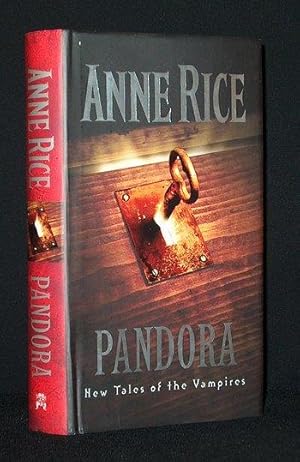 PANDORA: NEW TALES OF THE VAMPIRES (book six [6] of THE VAMPIRE CHRONICLES; book one [1] of NEW T...