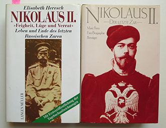 Nikolaus II.: Feigheit, Lüge und Verrat. Leben und Ende des letzten Russischen Zaren