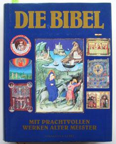 Die Bibel - Mit prachtvollen Werken alter Meister.