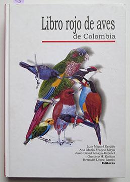 LIBRO ROJO DE AVES DE COLOMBIA - DAS ROTE VOGELBUCH