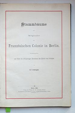 STAMMBÄUME DER MITGLIEDER DER FRANZÖSISCHEN COLONIE IN BERLIN - ORIGINALAUSGABE