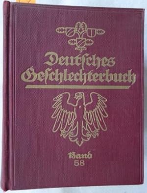 DEUTSCHES GESCHLECHTERBUCH - (58.) ACHTUNDFÜNFZIGSTER BAND