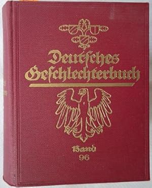 DEUTSCHES GESCHLECHTERBUCH - (96.) SECHSUNDNEUNZIGSTER BAND