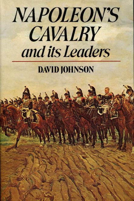 NAPOLEON&#39;S CAVALRY AND ITS LEADERS