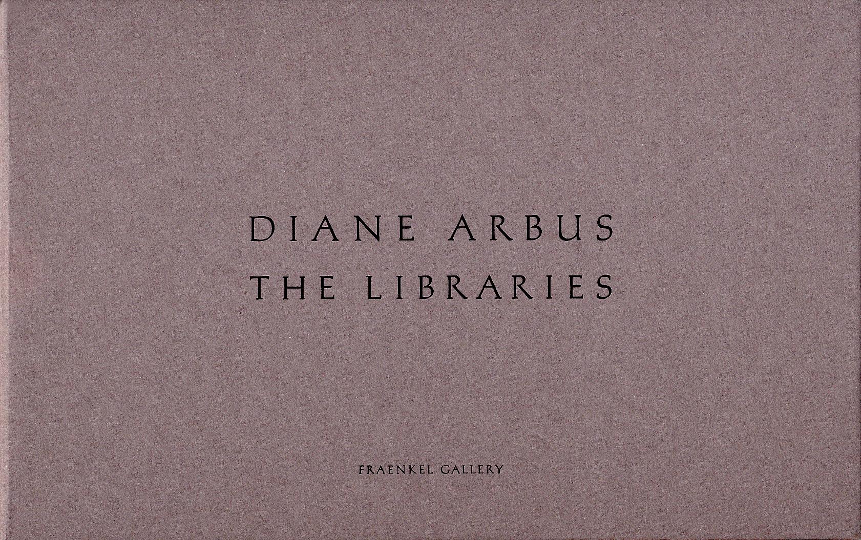 Diane Arbus: The Libraries - ARBUS, Diane, ARBUS, Doon